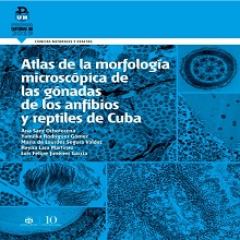 Atlas de la morfolog√≠a microsc√≥pica de las g√≥nadas de anfibios y reptiles de Cuba