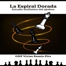 La espiral dorada. Estudio estil√≠stico del ajedrez 