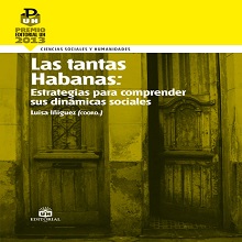 Las tantas Habanas: Estrategias para comprender sus din√°micas sociales