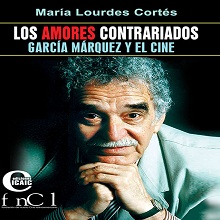 Los amores contrariados. Garc√≠a M√°rquez y el cine