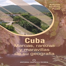 Cuba: Marcas, rarezas y maravillas de su geograf√≠a