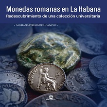 Monedas romanas en La Habana. Redescubrimiento de una colecci√≥n universitaria