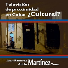 Televisi√≥n de proximidad en Cuba ¬øCultural?