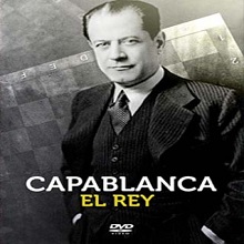 Capablanca, el Rey