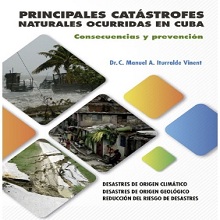 Principales cat√°strofes ocurridas en Cuba. Consecuencias y prevenci√≥n