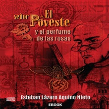 El se√±or Poveste y el perfume de las rosas